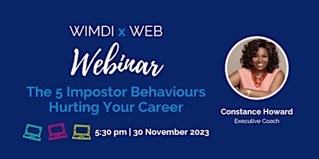 Imagen principal de The 5 Impostor Behaviours Hurting Your Career - WIMDI  Interactive Webinar