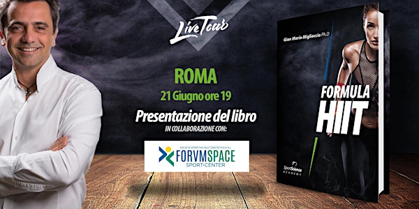 Roma | Presentazione del libro FORMULA HIIT con Gian Mario Migliaccio, Ph.D