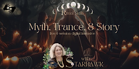 Starhawk's Ritual Skills Intensive: Myth, Trance & Story primary image
