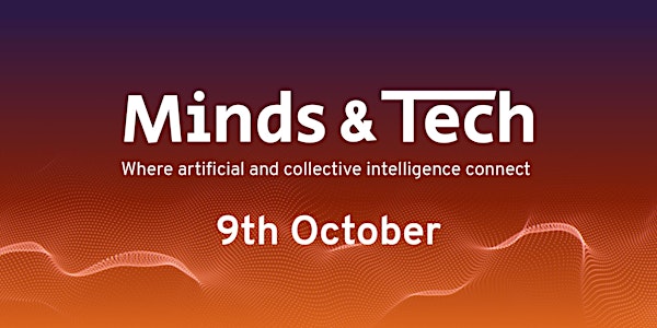 Minds & Tech - Where Artificial and Collective Intelligence Connect