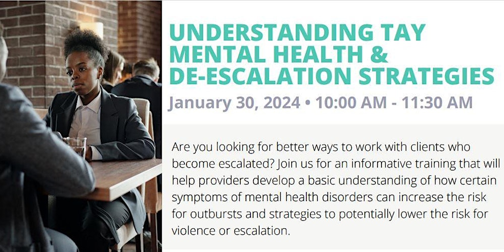 Understanding TAY Mental Health and De-Escalation Strategies Tickets, Tue,  Jan 30, 2024 at 10:00 AM