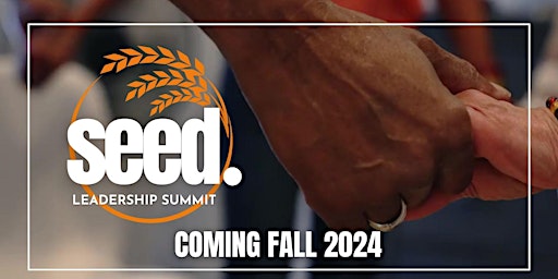 SEED. LEADERSHIP SUMMIT: Participant Registration primary image