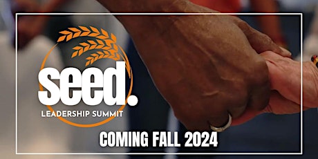 SEED. LEADERSHIP SUMMIT: Participant Registration