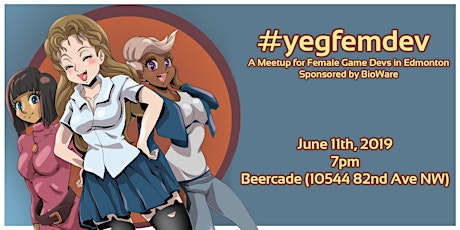 #yegfemdev June - Professional Women in Games Meetup