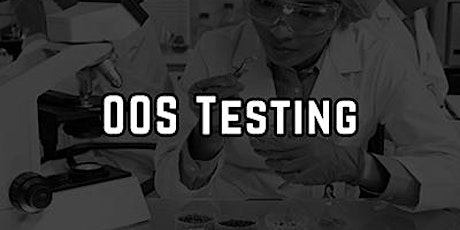 HANDLING OOS TEST RESULTS AND COMPLETING ROBUST INVESTIGATIONS primary image