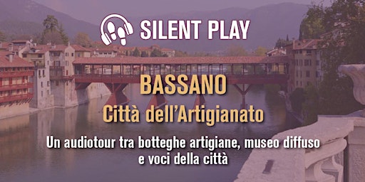 Image principale de Silent Play | BASSANO - Città dell'Artigianato