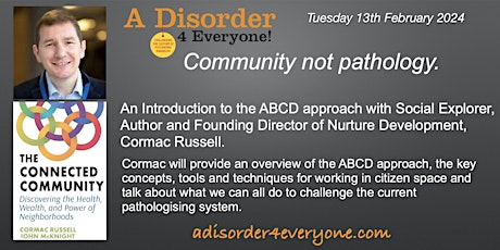 Community not pathology! The  ABCD approach  with Cormac `Russell primary image