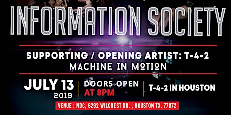 Information Society / T-4-2 / Machine in Motion - Concert  July 13th primary image