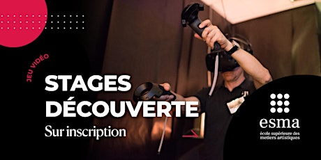 Stage Découverte - Métiers du Jeu Vidéo - 8 et 9 Avril 24- ESMA Toulouse