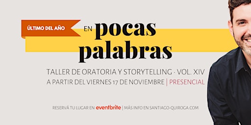 Imagen principal de En Pocas Palabras | Taller de Oratoria y Storytelling • Vol. XIV