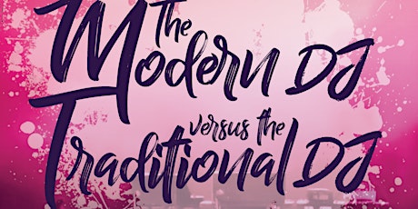 Musicology presents: The Modern Day DJ v.s. The Traditional DJ  primary image
