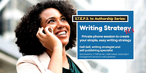 S.T.E.P.S. to Authorship Series: Writing Strategies 101