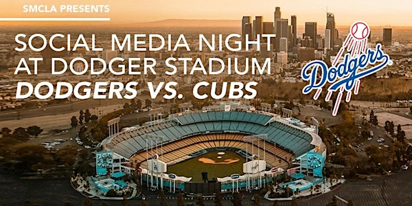 June 13 - Social Media Night: Cubs vs Dodgers