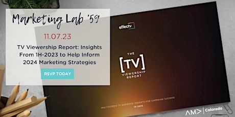 Marketing Lab '59 (Remix) Effectv Presents: TV Viewership Report primary image