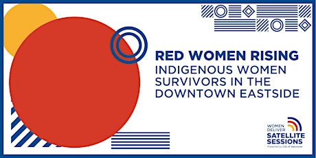 Red Women Rising: Indigenous Survivors in Vancouver’s Downtown Eastside