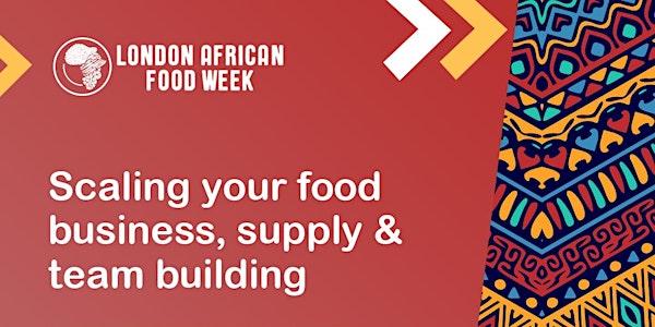 London African Food Week - Scaling Your Food Business Workshop