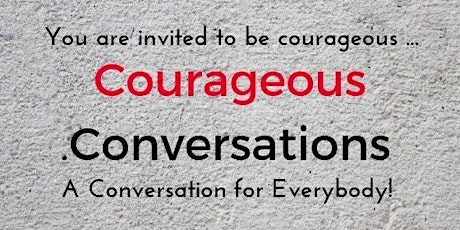 Courageous Convo - 2 part workshop Saturday 22 June & 29 June 1.30pm - 5pm primary image