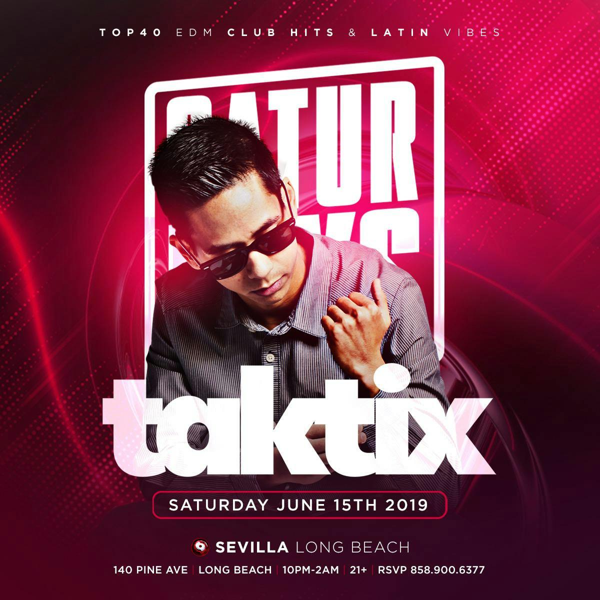SATURDAYNIGHT PARTY with DJ TAKTIX X DJ R2RO at SEVILLA LONGBEACH