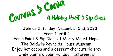 Immagine principale di Canvas & Cocoa: A Holiday Paint and Sip Class at the Baldwin-Reynolds House 