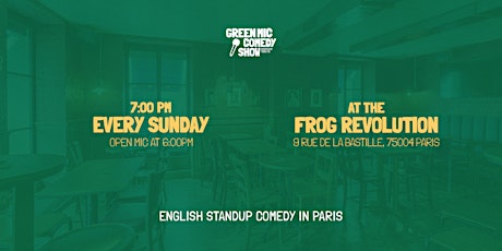 The Open Green Mic Comedy @Frog Bastille