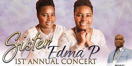 Sister Edma 1st Annual Concert primary image