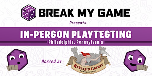 Imagem principal de Break My Game Playtesting - Philadelphia, PA - Redcap's Corner