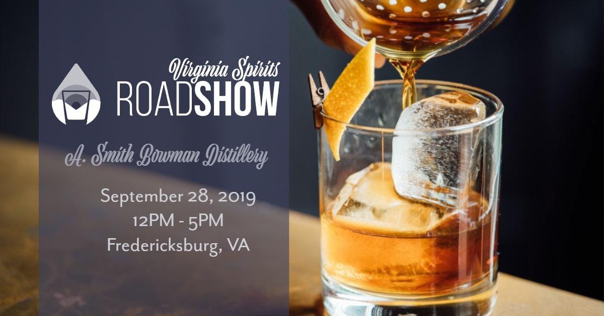  Virginia Craft Spirits Roadshow: Fredericksburg (A. Smith Bowman Distillery)