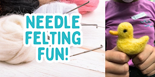 Needle Felting Fun! Workshop primary image