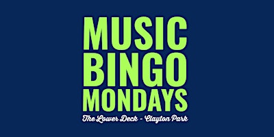 Primaire afbeelding van Music Bingo Mondays at Lower Deck in Clayton Park (Theme: The 2000s)
