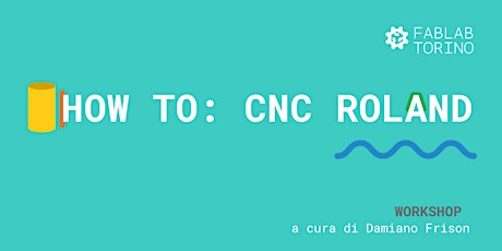 Imagem principal do evento How To: CNC Roland