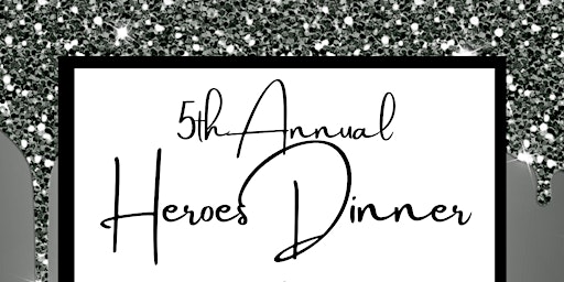 Primaire afbeelding van 5th Annual Heroes Dinner and Scholarship Awards