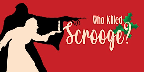 Who Killed Scrooge? Murder Mystery Dinner primary image