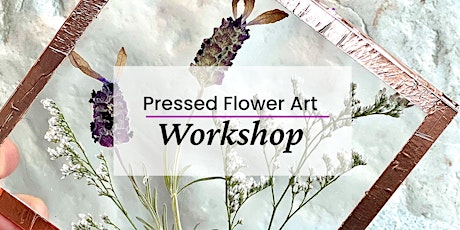 Pressed Flowers Art Workshop