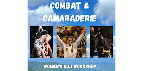Women's Combat and Camaraderie BJJ Workshop