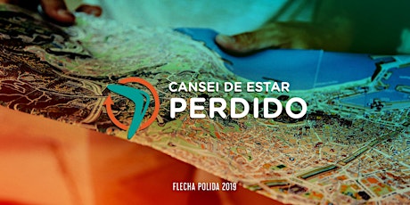 Imagem principal do evento FLECHA POLIDA 2019 - CANSEI DE ESTAR PERDIDO
