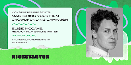Kickstarter Presents: Mastering Your Film Crowdfunding Campaign primary image