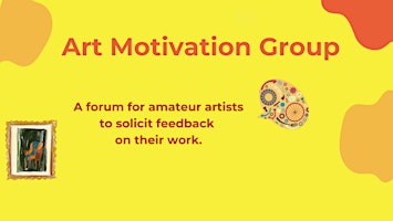 Art Motivation Group- a feedback forum for amateur & professional artists primary image