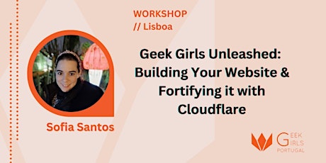 Image principale de Geek Girls Unleashed: Building Your Website & Fortifying it with Cloudflare