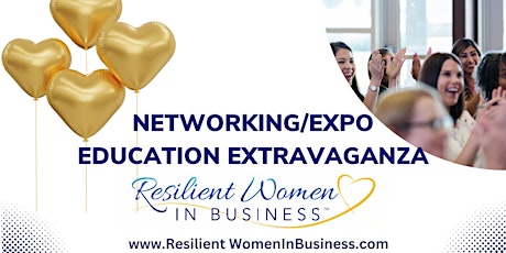 Hauptbild für Women In Business Networking Expo and Education Extravaganza