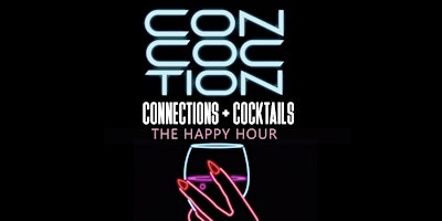 CONNECTIONS AND COCKTAILS THE HAPPY HOUR EXPERIENCE primary image
