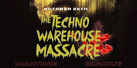 Techno Warehouse Massacre primary image