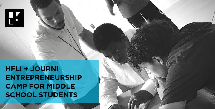 HFLI + JOURNi STEAM Lab Youth Entrepreneurship Camp