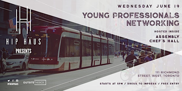 Young Professionals Networking by The Hip Haus - June 19th, 2019