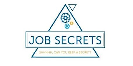 Job Secrets: Tips to Succeed in your Job Search primary image