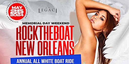Imagem principal do evento ROCK THE BOAT NEW ORLEANS ALL WHITE BOAT RIDE MEMORIAL DAY WEEKEND 2024