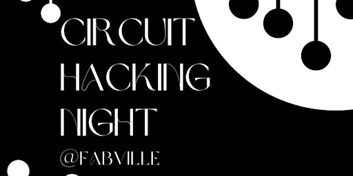 Imagem principal do evento Circuit Hacking Night