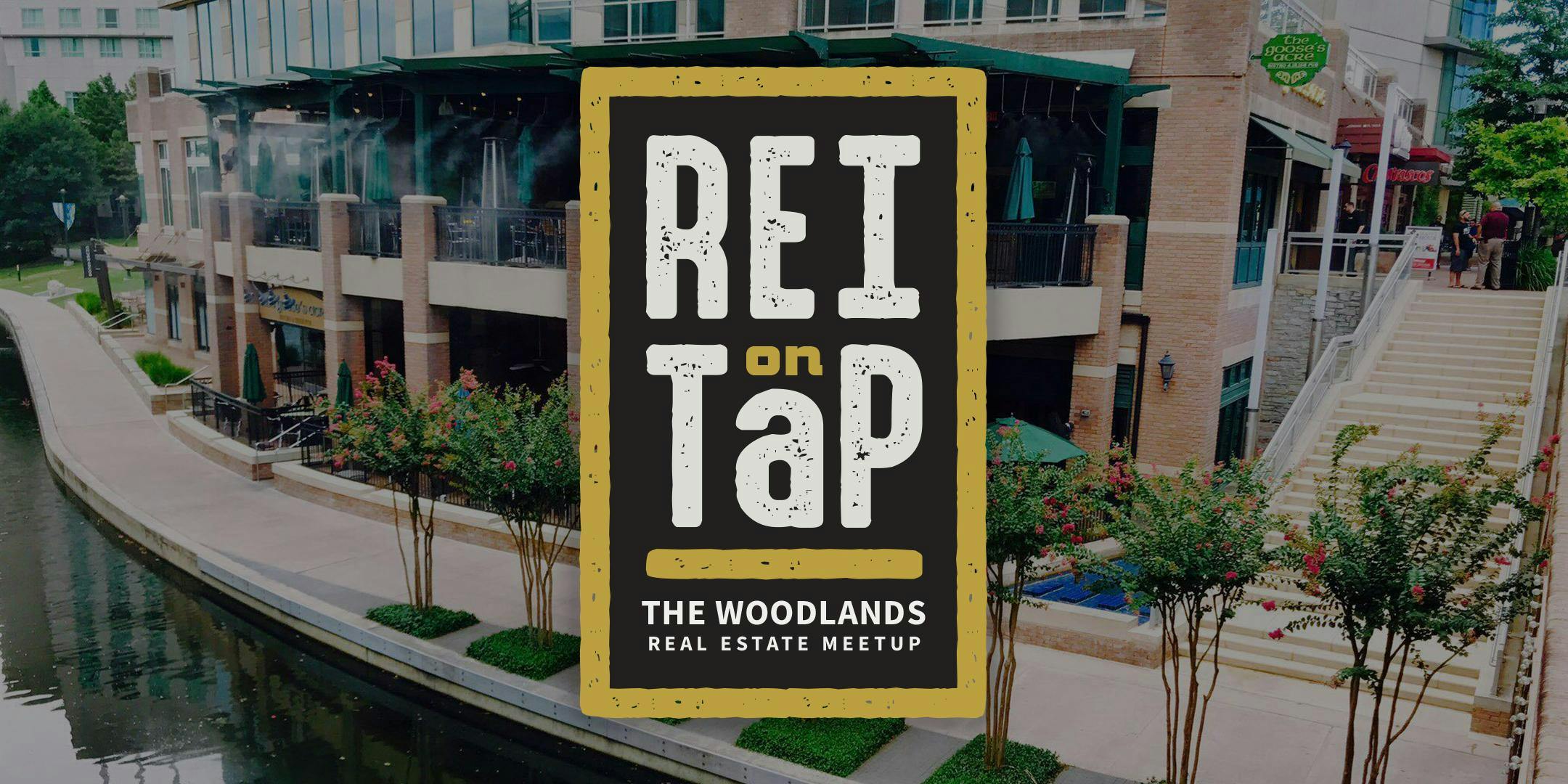 REI on Tap | The Woodlands Real Estate Meetup