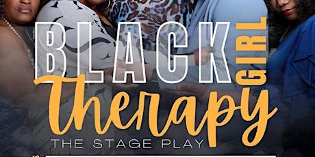 Black Girl Therapy- Stage Play-NYC