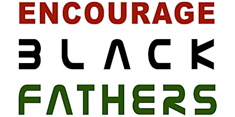 Black Fathers' "Day of Encouragement" primary image