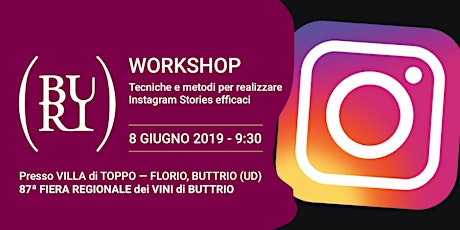 Workshop: Tecniche e metodi per realizzare Instagram Stories efficaci - 87ª Fiera Regionale dei Vini di Buttrio